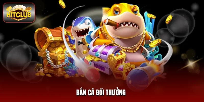 Bắn Cá Đổi Thưởng Và 3 Cách Săn Boss Không Sợ Thua Lỗ