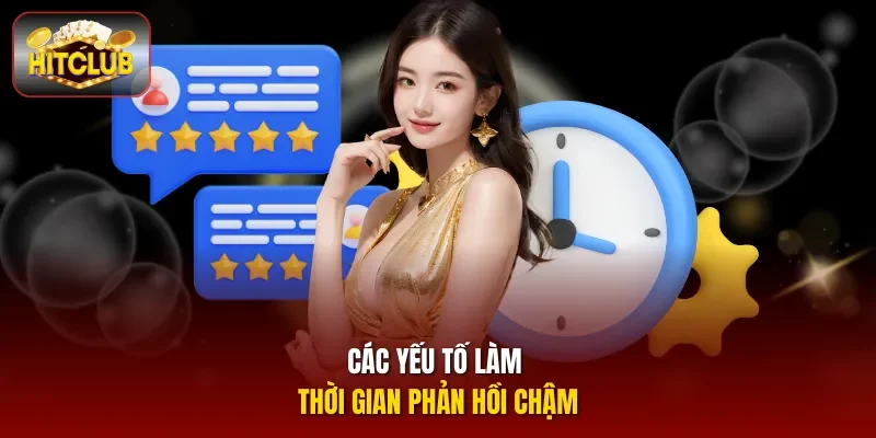 Các yếu tố làm thời gian phản hồi chậm