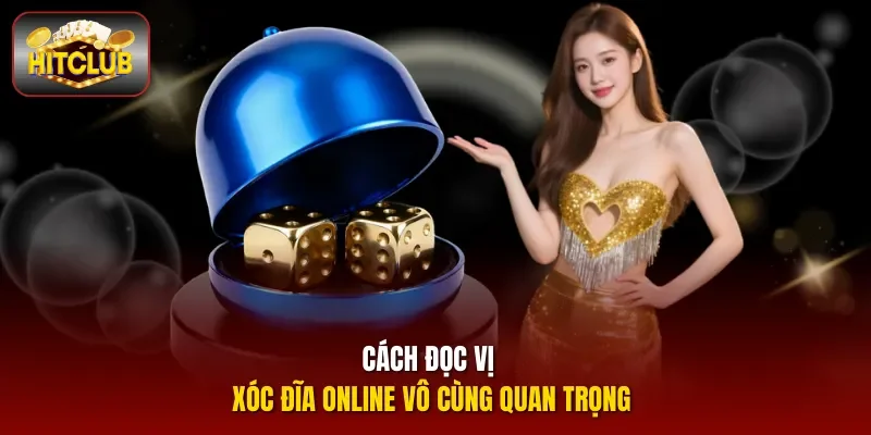 Cách đọc vị Xóc Đĩa online vô cùng quan trọng