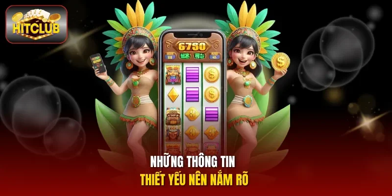 Những thông tin thiết yếu nên nắm rõ